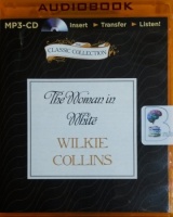 The Woman in White written by Wilkie Collins performed by Ian Holm on MP3 CD (Unabridged)